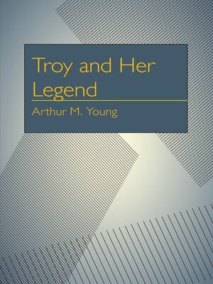 cover image of Troy and Her Legend